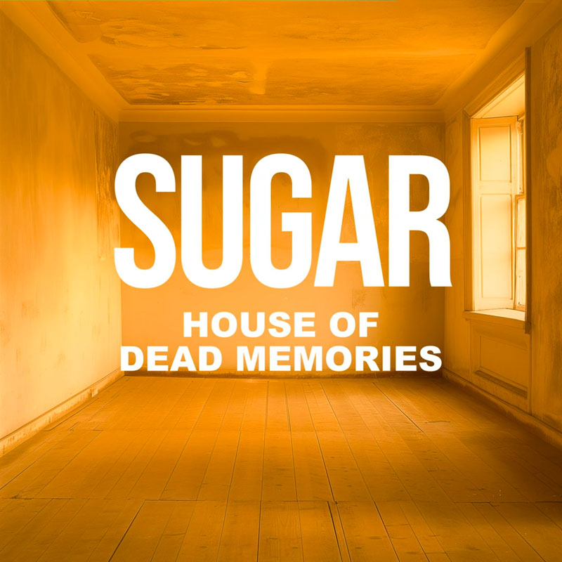 Sugar  House Of Dead Memories cover art