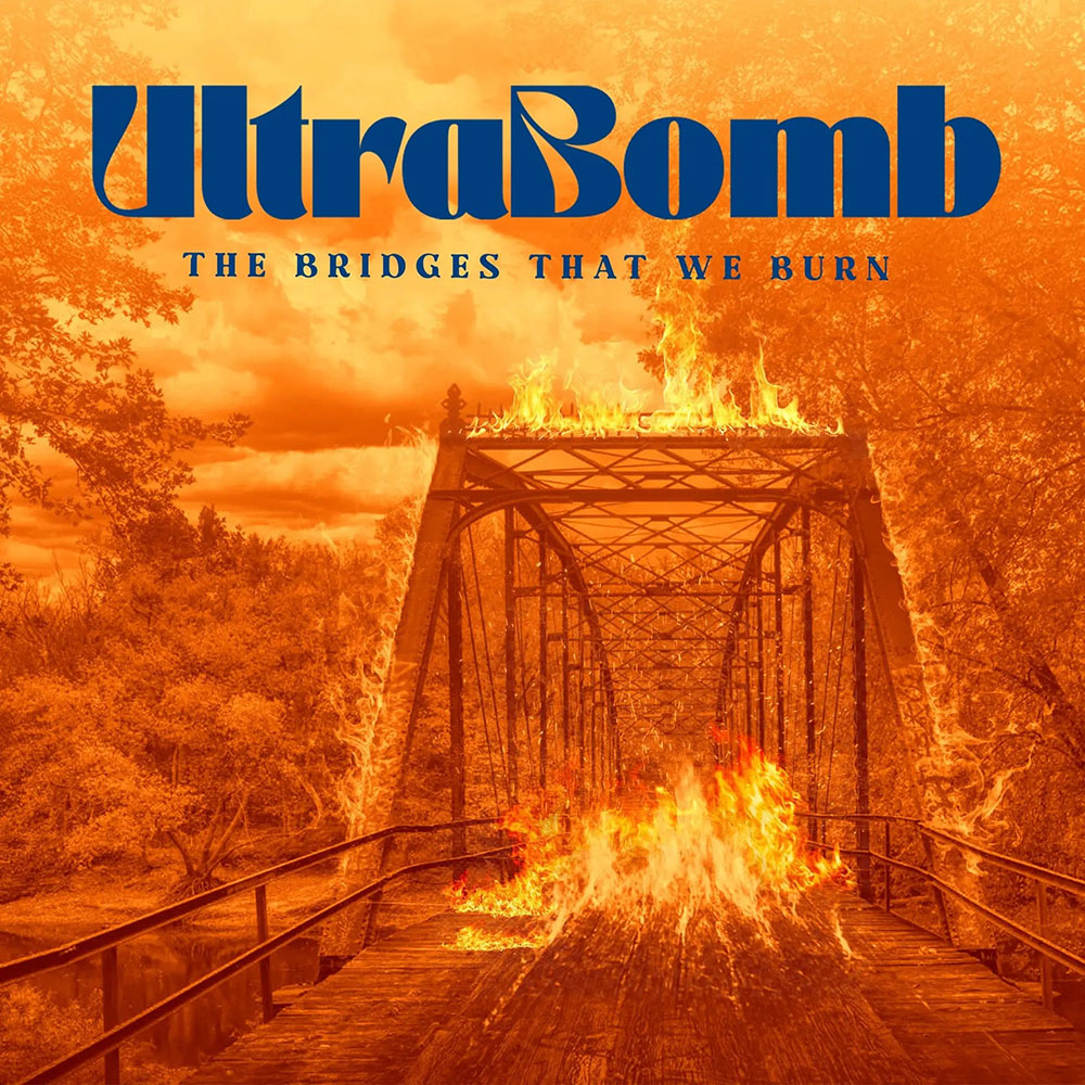 UltraBomb  The Bridges That We Burn album cover art